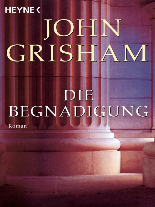 Title details for Die Begnadigung by John Grisham - Wait list